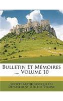 Bulletin Et Memoires ..., Volume 10