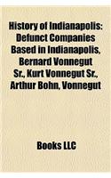 History of Indianapolis: Defunct Companies Based in Indianapolis, Bernard Vonnegut Sr., Kurt Vonnegut Sr., Arthur Bohn, Vonnegut