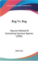 Bug Vs. Bug