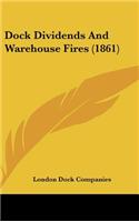 Dock Dividends and Warehouse Fires (1861)