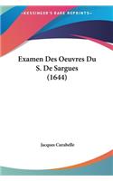 Examen Des Oeuvres Du S. de Sargues (1644)