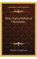 Three Typical Beliefs of Christianity