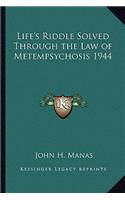 Life's Riddle Solved Through the Law of Metempsychosis 1944