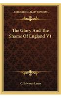 Glory and the Shame of England V1