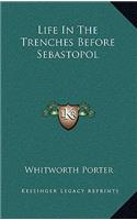 Life In The Trenches Before Sebastopol
