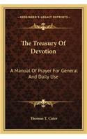 The Treasury Of Devotion: A Manual Of Prayer For General And Daily Use(English)