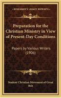 Preparation for the Christian Ministry in View of Present-Day Conditions
