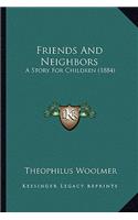 Friends And Neighbors