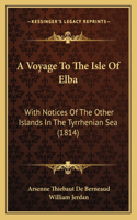 A Voyage To The Isle Of Elba