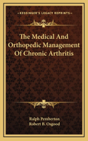 The Medical And Orthopedic Management Of Chronic Arthritis