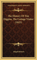 The History Of Tim Higgins, The Cottage Visitor (1825)