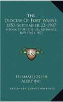 Diocese Of Fort Wayne, 1857-September 22-1907