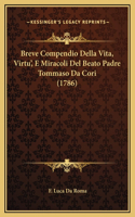 Breve Compendio Della Vita, Virtu', E Miracoli Del Beato Padre Tommaso Da Cori (1786)