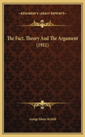 The Fact, Theory And The Argument (1911)