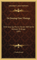 De Doortogt Naer Vlissinge: Of De Sauve Qui Peut, In Het Jaer 1809 Aen De Dampoort, Te Brugge (1845)