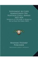 Supplement Au Code Administratif Des Hopitaux Civils, Annees 1822-1824