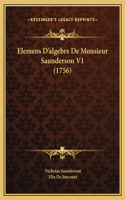Elemens D'algebre De Monsieur Saunderson V1 (1756)