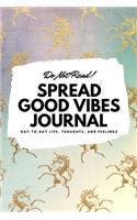 Do Not Read! Spread Good Vibes Journal