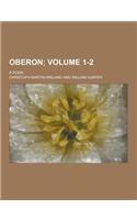 Oberon; A Poem Volume 1-2: (English)