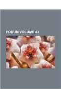Forum Volume 43