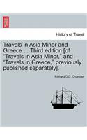 Travels in Asia Minor and Greece ... Third Edition [Of Travels in Asia Minor, and Travels in Greece, Previously Published Separately]. Vol. II, a New Edition