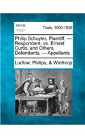 Philip Schuyler, Plaintiff, - Respondent, vs. Ernest Curtis, and Others, Defendants, - Appellants: (English)