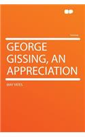 George Gissing, an Appreciation