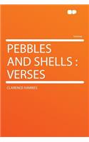 Pebbles and Shells: Verses: Verses