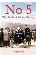 No 5 The Birth of Motor Racing