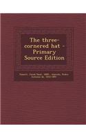 The Three-Cornered Hat - Primary Source Edition: (English)