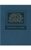 Denkmale Des Mittelalters, Hrsg. Durch F.H. Von Der Hagen 1.Heft: Einladung Zu Vorlesungen Uber Die Deutsche Sprache... - Primary Source Edition