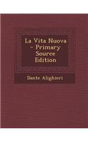 La Vita Nuova - Primary Source Edition