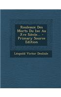 Rouleaux Des Morts Du Ixe Au Xve Siecle... - Primary Source Edition
