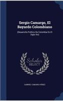 Sergio Camargo, El Bayardo Colombiano