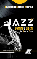 Jazz Storia Di Uomini E Dischi