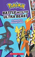 Battle with the Ultra Beast (Pokemon: 2 Graphic Adventures #1)