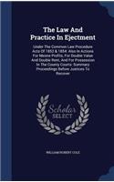 Law And Practice In Ejectment: Under The Common Law Procedure Acts Of 1852 & 1854: Also In Actions For Mesne Profits, For Double Value And Double Rent, And For Possession In The C(English)