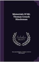 Memorials Of Mr. Thomas Crouch Hincksman