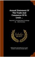 Annual Statement of the Trade and Commerce of St. Louis ...