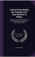 Letters From Simkin the Second to his Dear Brother in Wales;