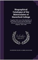 Biographical Catalogue of the Matriculates of Haverford College