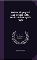 Preface Biograpical and Critical, to the Works of the English Poets: (English)