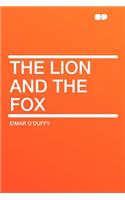 The Lion and the Fox: (English)