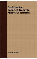 Droll Stories: Collected from the Abbeys of Touraine