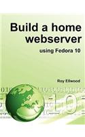 Build a Home Webserver Using Fedora 10