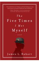 The Five Times I Met Myself