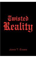 Twisted Reality