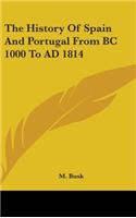 History Of Spain And Portugal From BC 1000 To AD 1814