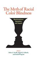 Myth of Racial Color Blindness