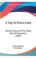 Trip To Prairie Land